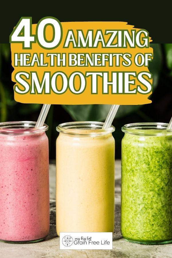 40 Amazing Health Benefits of Smoothies