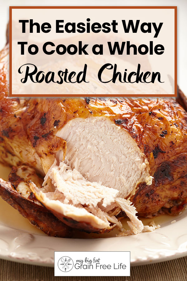 The Easiest Way to Cook a Whole Roasted Chicken